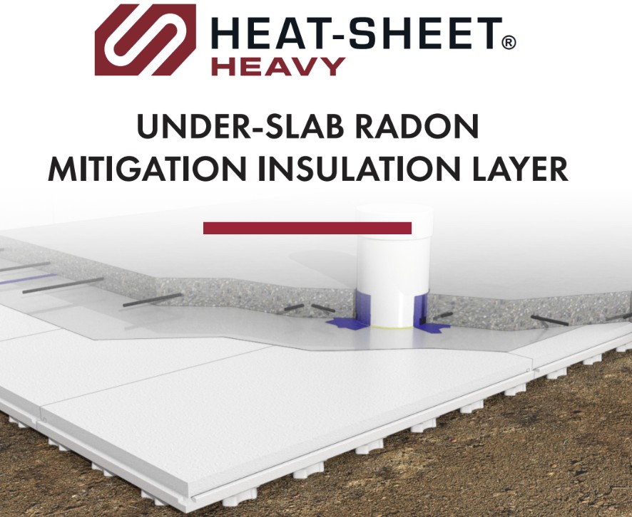 HEAT-SHEET HEAVY. UNDER-SLAB RADON MITIGATION INSULATION LAYER
